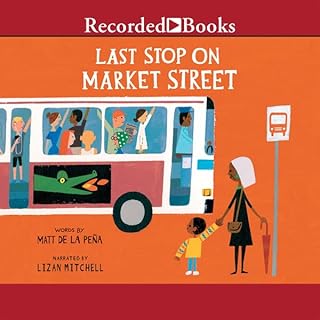 Last Stop on Market Street Audiolibro Por Matt De La Pena arte de portada
