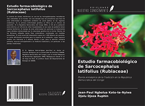 Estudio farmacobiológico de Sarcocephalus latifolius (Rubiaceae): Planta antiséptica de la Tradición en la República Democrática del Congo