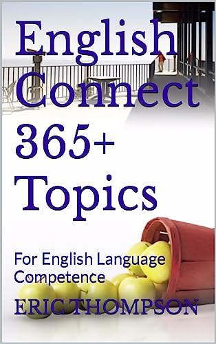 English Connect 365+ Topics: For English Language Competence (English Edition)