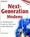 Produktbild Next Generation Modems: A Professional Guide to Dsls and Cable Modems