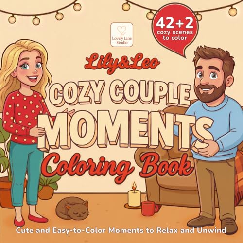 Lily & Leo Coloring Book: Cozy Couple Moments: Cute and Easy-to-Color Moments to Relax and Unwind (Italian Edition)