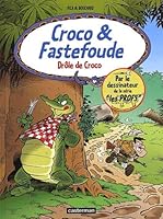 Croco et fastefoude t4 - drole de croco 2203356065 Book Cover