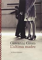 L'ultima madre 8807041049 Book Cover