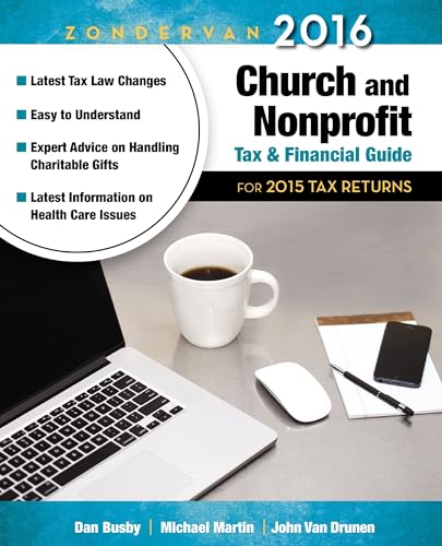 Zondervan 2016 Church and Nonprofit Tax and Financial Guide: For 2015 Tax Returns (Zondervan Church and Nonprofit Tax Financial Guide)