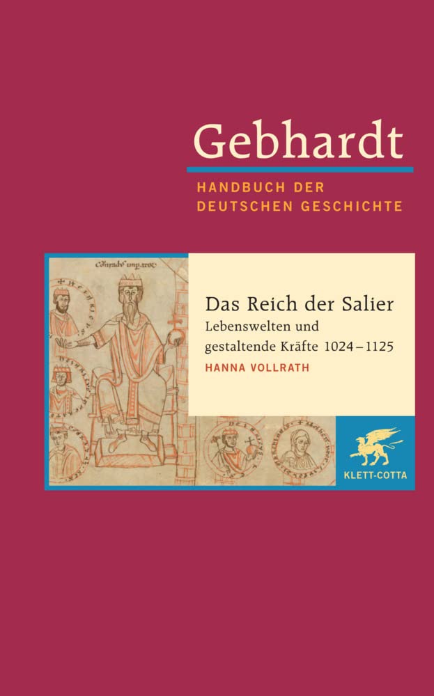 Gebhardt Handbuch der deutschen Geschichte, Bd.4: Die Zeit der Salier (1024-1125)