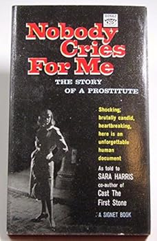Paperback Nobody Cries for Me; The Story of a Prostitute Book