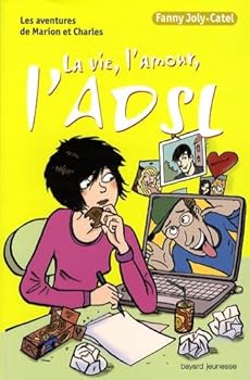 Les aventures de Marion et Charles, Tome 7 : La vie, l'amour, l'ADSL