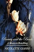 BEAUTY AND THE BEAST: A Modern Retelling 1500334332 Book Cover