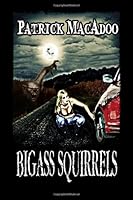 Bigass Squirrels 0990965635 Book Cover