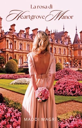 La rosa di Heartgrove Manor