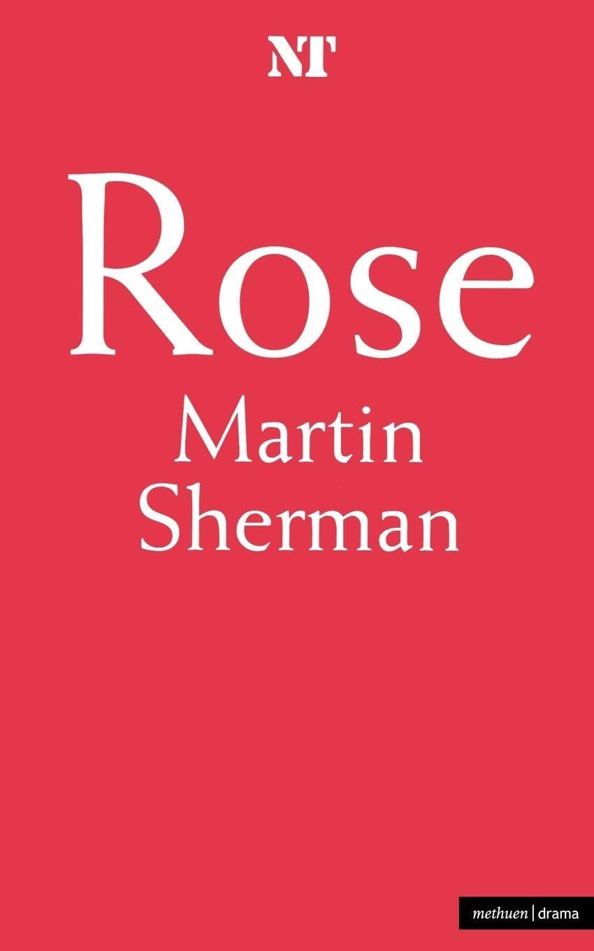 Rose (Modern Plays),Martin Dr Sherman