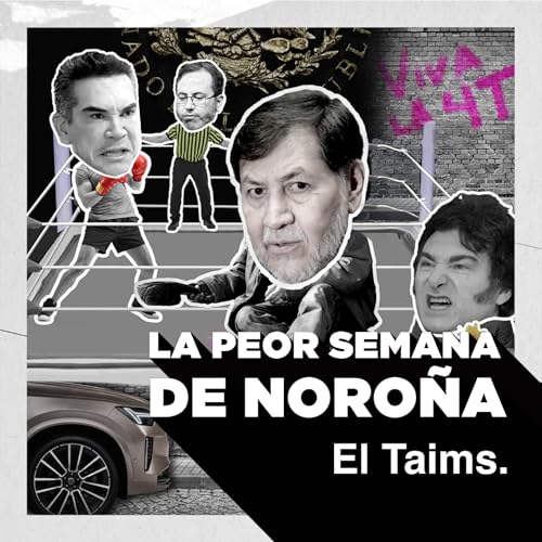 El Taims x Latinus 184 - La Peor Semana de Noro&ntilde;a