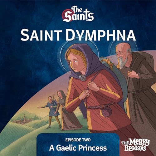 Saint Dymphna: Episode Two