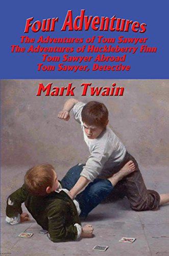Télécharger Four Adventures: The Adventures of Tom Sawyer; The Adventures of Huckleberry Finn; Tom Sawyer Abroad Livre PDF Gratuit