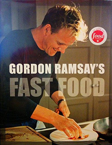Gordon Ramsay's Fast Food: Recipes from the F Word