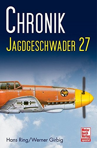 Chronik Jagdgeschwader 27 Chronik Jagdgeschwader 27