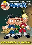  MOSAIK 357 Classic (09/2005): Wiedersehen in Moskau (Weltreise-Serie Heft 14) (MOSAIK - Die Abrafaxe)