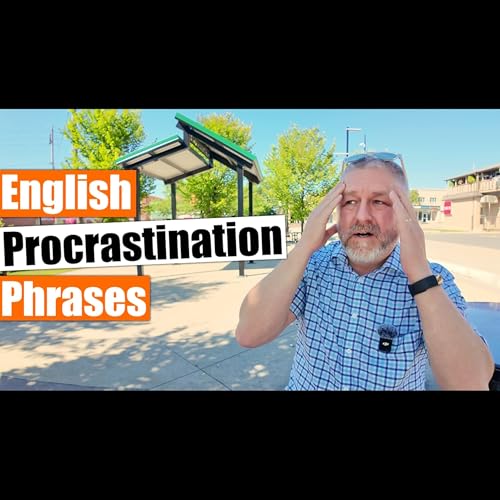 Don’t Put It Off! 📝 English Vocabulary for Procrastination & Deadlines