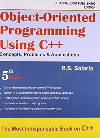 Object-Oriented Programming Using C++ 5 Ed: R.S. Salaria: 9789381068557 ...
