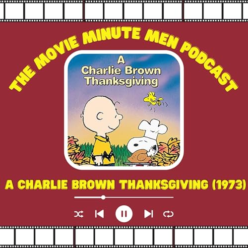 『Editors Choice Ep. 6 - A Charlie Brown Thanksgiving (1973) - The Movie Minute Men Podcast』のカバーアート