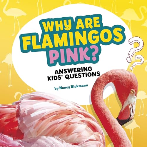 Why Are Flamingos Pink? Answering Kids' Questions by Nancy Dickmann episode artwork