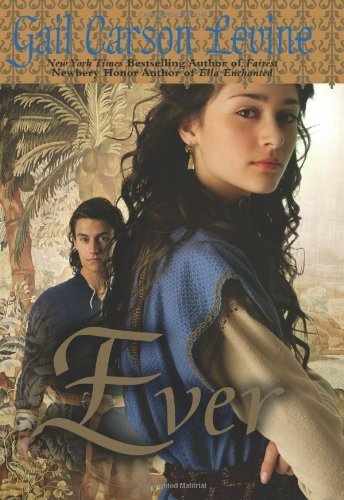 Ever by Gail Carson Levine (2009) Hardcover B00NPNBRE2 Book Cover