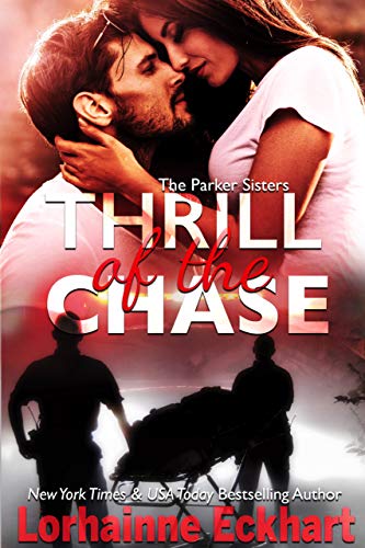 Thrill of the Chase (The Parker Sisters Book 1) by [Lorhainne Eckhart]