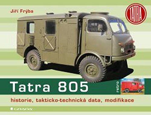 Preisvergleich Produktbild Tatra 805: historie, takticko-technická data, modifikace (2014)