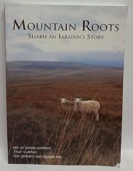 Paperback Mountain Roots: Sliabh an Iarainn's Story (Volume 3) Book