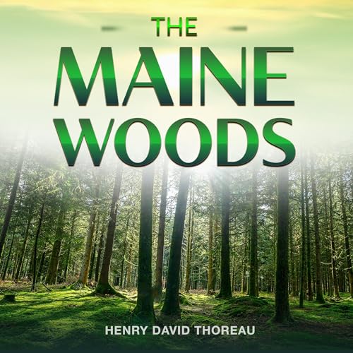 The Maine Woods by Henry David Thoreau episode artwork