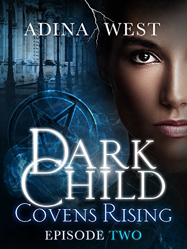 Dark Child (Covens Rising): Episode 2 (English Edition)