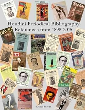 Paperback Houdini Periodical Bibliography References From 1898 - 2015 Book