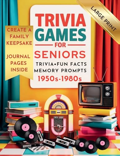 Trivia Games for Seniors: Large Print Trivia, Fun Facts, & Memory Prompts with Journal Pages (1950s–1980s)