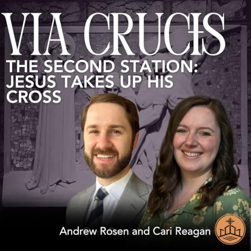 631. Via Crucis The Second Station, Jesus Takes Up His Cross with Cari and Andrew