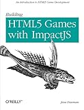 Building HTML5 Games with ImpactJS: An Introduction On HTML5 Game Development