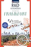  KOMPASS Radvergnügen in und um Frankfurt: 21 1/2 Feierabend-Rides, Tagestouren & Wochenend-Bikeaways