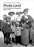  Mode.Land: Ein Textilfabrikant fotografiert, 1900-1925