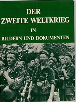 Hardcover Der Zweite Weltkrieg in Bildern und Dokumenten Book