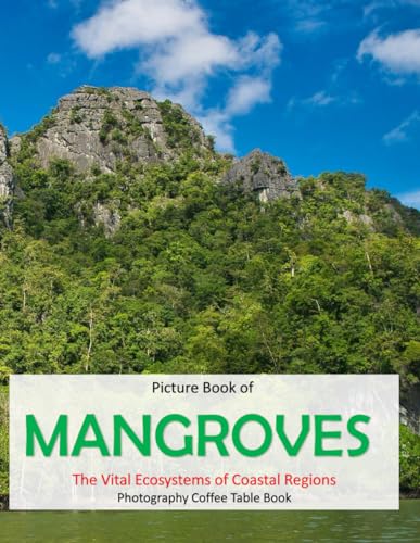 MANGROVES: The Vital Ecosystems of Coastal Regions