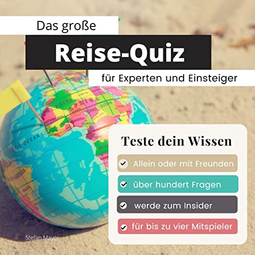 Das große Reise-Quiz für Experten und Einsteiger: Teste dein Wissen. Die...