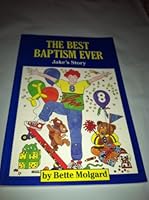 The best baptism ever: Jake's story 0884948803 Book Cover