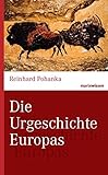  Die Urgeschichte Europas (marixwissen)