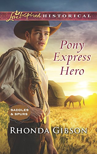 Pony Express Hero (Saddles and Spurs Book 2)