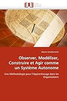 Observer, Moda(c)Liser, Construire Et Agir Comme Un Systa]me Autonome 6131585849 Book Cover