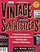 Vintage Synthesizers: Pioneering Designers, Groundbreaking Instruments, Collecting Tips, Mutants of Technology