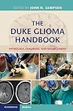 The Duke Glioma Handbook: Pathology, Diagnosis, and Management