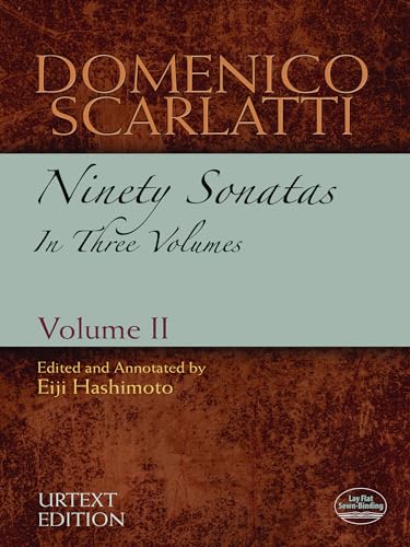 Domenico Scarlatti: Ninety Sonatas in Three Volumes, Volume II (Volume 2) (Dover Classical Piano Music)