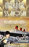 Murder on the SS Rosa: a 1920s cozy historical mystery - an introductory novella (A Ginger Gold Mystery Book 1)