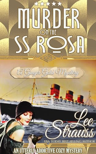 Murder on the SS Rosa: a 1920s cozy historical mystery - an introductory novella (A Ginger Gold Mystery Book 1)