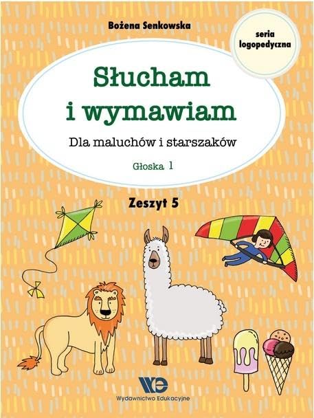 Słucham i wymawiam Zeszyt 5 Głoska l: Dla maluchów i starszaków